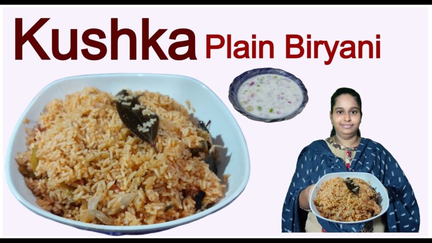 Kushka & Biryani: The Ultimate Guide to Flavor, History & Preparation