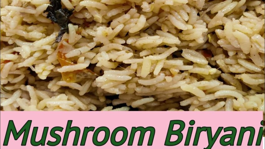 Mushroom Biryani Calories: The Definitive Nutritional Guide [2024]