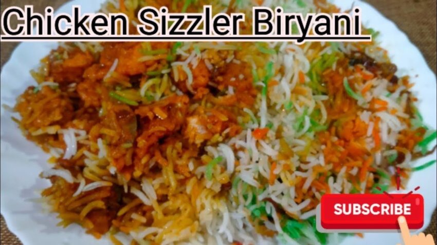 Chicken Sizzler Biryani: The Ultimate Guide to Flavor, Recipe & More