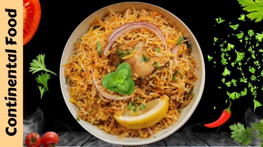 Continental Biryani: A Culinary Journey Through Flavors & Traditions